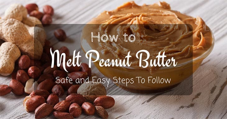 how to melt peanut butter