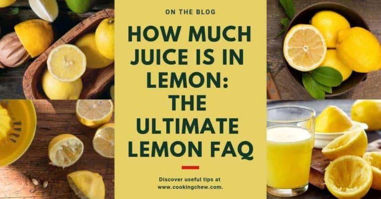 How Much Juice Is In Lemon: The Ultimate Lemon Faq