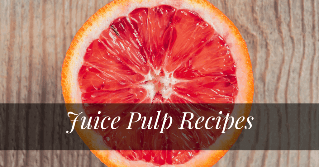 5 Creative Uses For Juice Pulp That Will Surprise You
