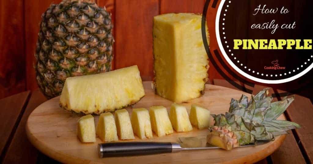 How to Cut Pineapple: The Simple and Easy Process