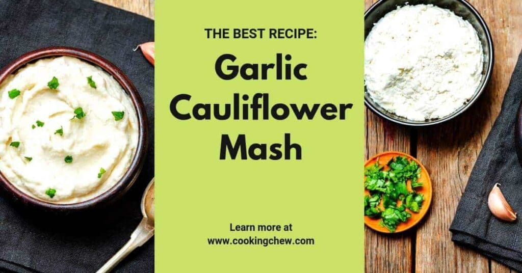 Garlic Cauliflower Mash: The Best Recipe
