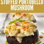A close-up photo of a stuffed portobello mushroom on a white plate.
