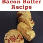 Creamy Bacon Butter for Homemade Butter Boards
