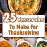 25 delicious casseroles for Thanksgiving – make ahead and easy