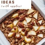 Simple and Fresh Apple Breakfast Ideas for Fall