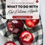 17 delicious recipes using Red Delicious apples, showcasing creative ways to use apples in meals and desserts.