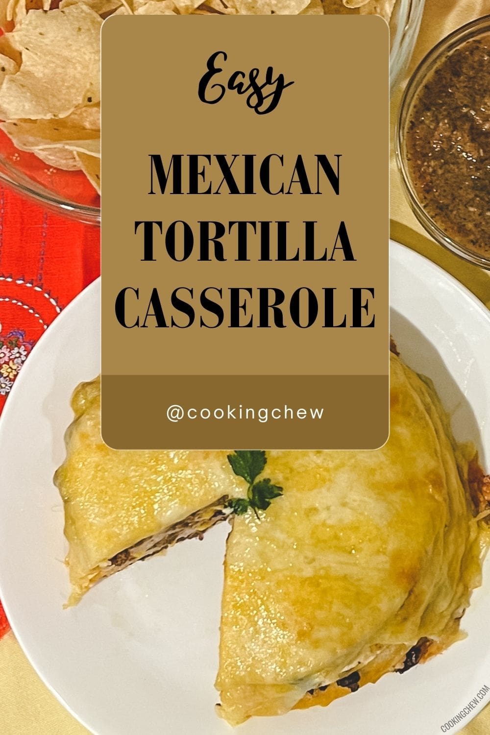 A hearty and satisfying meal of mexican tortilla casserole, perfect for a weeknight dinner.