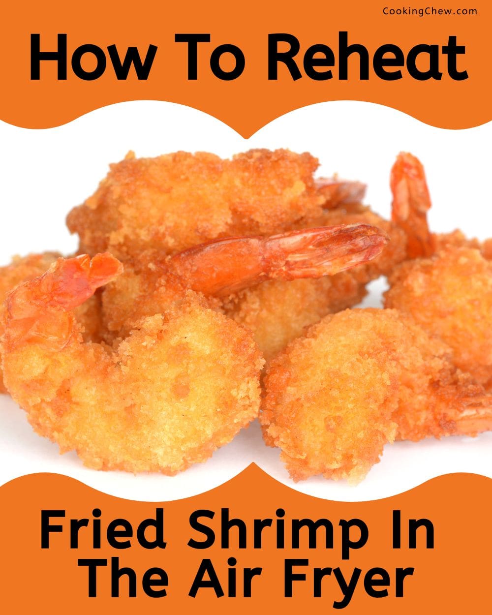 How To Reheat Fried Shrimp In The Air Fryer