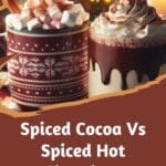 Two mugs of hot cocoa and hot chocolate sit side-by-side on a wooden table.