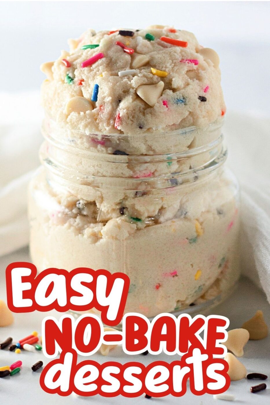 A clear jar containing white cookie dough with colorful sprinkles and vanilla chips, with the words Easy No Bake Desserts