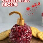 Easy Pomegranate Christmas Ornament Cheese Ball